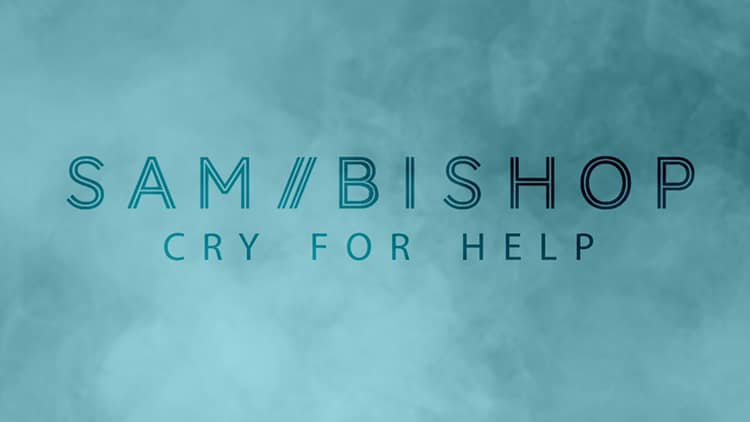 Sam Bishop’s New Single; Cry For&nbsp;Help