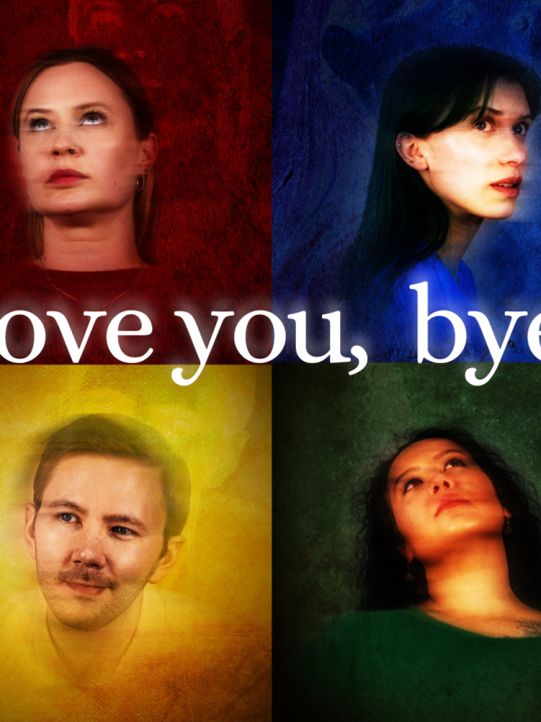 “love you, bye” at Ustinov Studio, Bath, July 7th-10th&nbsp;2025.