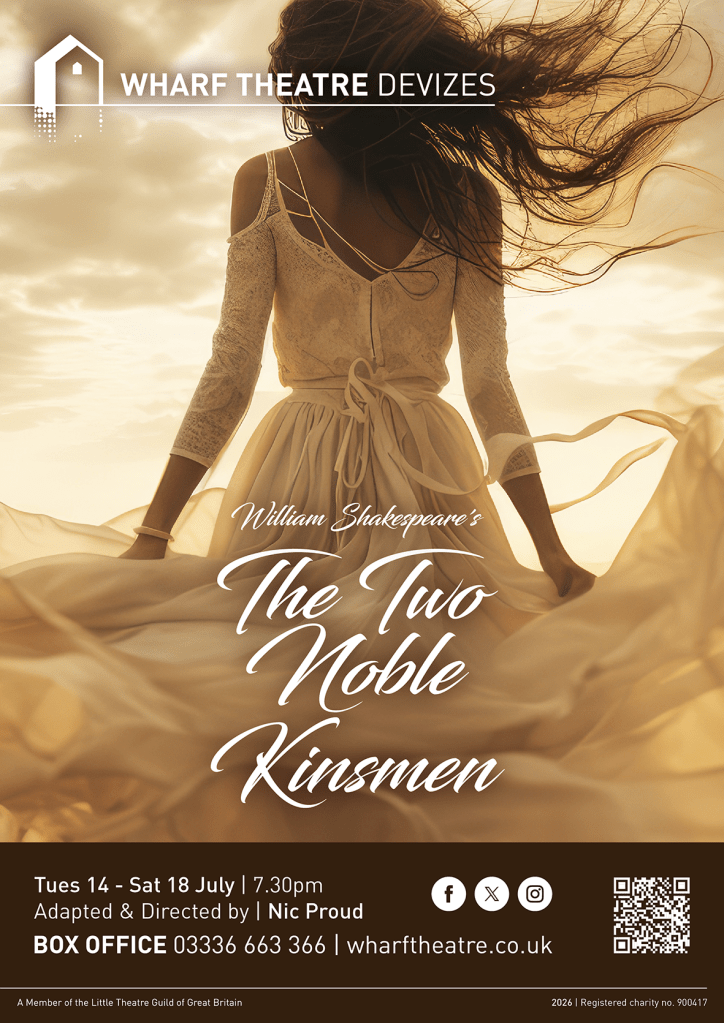 PREVIEW – “Two Noble Kinsmen” at the Wharf Theatre, Devizes, July 14th – 18th&nbsp;2026